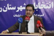 ۱۰ هزار نفر از عوامل اجرایی‌ انتخابات ری را برگزار کردند